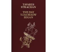 Tavares Strachan: The Day Tomorrow Began