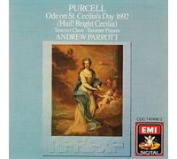 Tavener Choir - Purcell: Ode on St Cecilia's Day 1692 (Hail! Bright Cecilia) /Tavener Consort, Choir & Players · Parrott