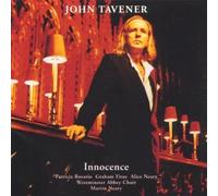 Tavener: Innocence, The Lamb, Song for Athene, Tyger, Annunciation, Two Hymns