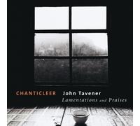 Tavener : Lamentations & Praises (2002-01-21)