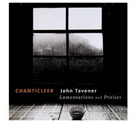 Tavener : Lamentations & Praises