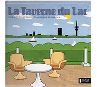 Taverne du Lac,la - Une Compilation de Chansons Pe [Vinyl LP] [VINYL]