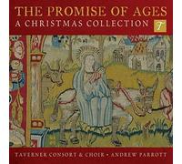 Taverner Consort and Choir and Andrew Parrott - The Promise of Ages: [CD]