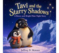 Tavi And The Starry Shadows: A Funny Polar Night Story About Facing the Dark for Ages 4-7
