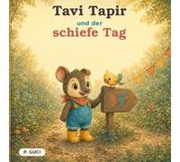 Tavi Tapir und der schiefe Tag