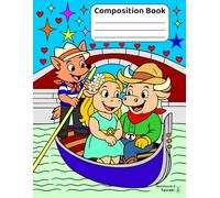 Tavraki the Cowboy Bull Notebook 8: That’s Amore: A kids’ notebook with a cowboy story, a coloring page, and lined pages for writing