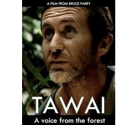 TAWAI - A Voice from the Forest