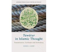 Tawatur in Islamic Thought : Transmission, Certitude and Orthodoxy