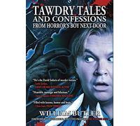 Tawdry Tales and Confessions from Horror's Boy Next Door