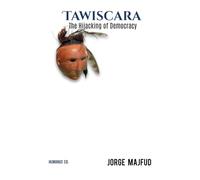 Tawiscara: The Hijacking of Democracy