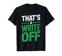 Tax Accountant Explaining Write Offs Everyone They Meet T-Shirt