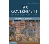 Tax and Government in the 21st Century: (Law in Context)