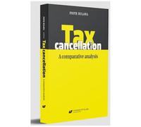 Tax Cancellation: A Comparative Analysis Literatura Obcojęzyczna Angielski Polska Książka Polish Book