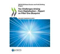Tax Challenges Arising from Digitalisation - Report on Pillar One Blueprint