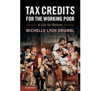 Tax Credits for the Working Poor: A Call for Reform