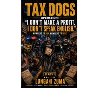 TAX DOGS: OPERATION: "I DON'T MAKE A PROFIT. I DON'T SPEAK ENGLISH."