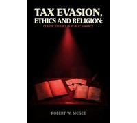 TAX EVASION, ETHICS, AND RELIGION: CLASSIC STUDIES IN PUBLIC FINANCE