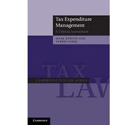 Tax Expenditure Management: A Critical Assessment (Cambridge Tax Law Series)