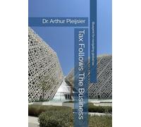 Tax Follows The Business: Blueprint for navigating global tax