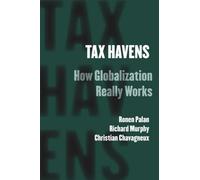 Tax Havens: How Globalization Really Works (Cornell Studies in Money)