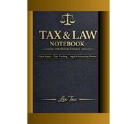 Tax & Law Notebook: Client Notes | Case Tracking | Legal & Accounting Planner