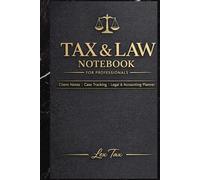 Tax & Law Notebook: Client Notes | Case Tracking | Legal & Accounting Planner