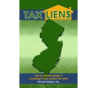 Tax Liens: The Complete Guide to Investing in New Jersey Tax Liens