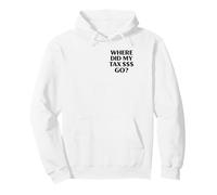 Tax Money Joke Satirical Humor Sarcastic Political Shirley Pullover Hoodie