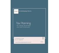 Tax Planning For Small Businesses: A Practical Guide