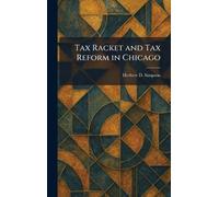 Tax Racket and Tax Reform in Chicago