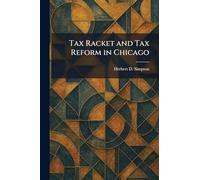 Tax Racket and Tax Reform in Chicago