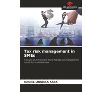 Tax risk management in SMEs: It would be a mistake to think that tax risk management is only for multinationals