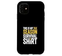 Tax Season - Survival Case for iPhone 11