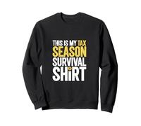 Tax Season - Survival Sweatshirt