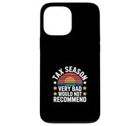 Tax Season Very Bad Would Not Recommend CPA Accountant --- Case for iPhone 13 Pro Max