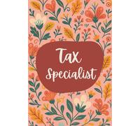 Tax Specialist Notebook (6 x 9 Inches): Blank Lined Journal for Client Planning, Compliance Notes, and Filing Tasks