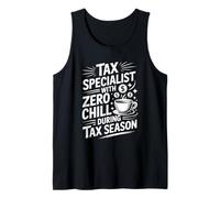 Tax Specialist with Zero Chill During Tax Season, Accounting Tank Top