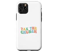 Tax the Church Pro Choice Feminism Feminist Women's Rights Case for iPhone 11 Pro
