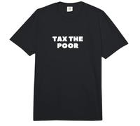 Tax The Poor Comfort Colors Adult Heavyweight T-Shirt