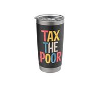 Tax The Poor Stainless Steel Insulated Tumbler