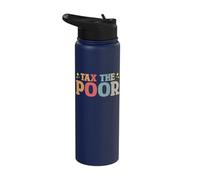 Tax The Poor Stainless Steel Insulated Water Bottle