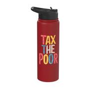 Tax The Poor Stainless Steel Insulated Water Bottle