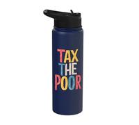 Tax The Poor Stainless Steel Insulated Water Bottle