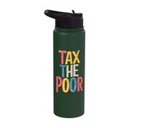 Tax The Poor Stainless Steel Insulated Water Bottle