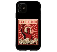 Tax The Rich Billionaires Liberal Socialist Communist Case for iPhone 11