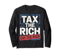 Tax The Rich Long Sleeve T-Shirt