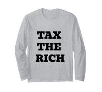 Tax The Rich Long Sleeve T-Shirt