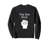 Tax the Rich Protest Fist Graphic Design Sweatshirt