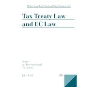 Tax Treaty Law and EC Law (Series on International Tax Law): 30 (International Taxation)