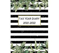 Tax Year Diary 2021-2022: Large A4, Income & Expense Tracker For Small Businesses